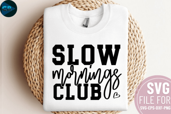 Download Slow Mornings Club SVG Design - Premium Resources