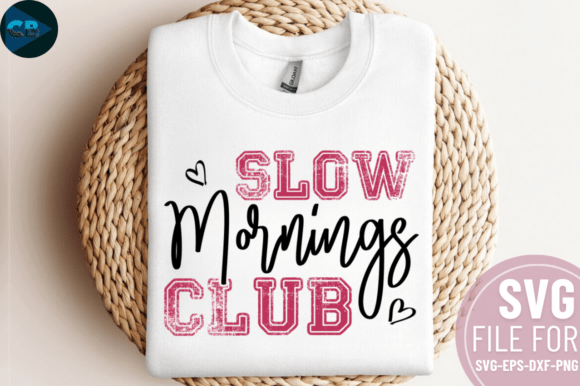 Download Slow Mornings Club SVG Design - Premium Resources